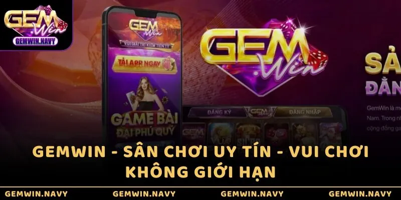 GEMWIN - Sân chơi uy tín, vui chơi không giới hạn