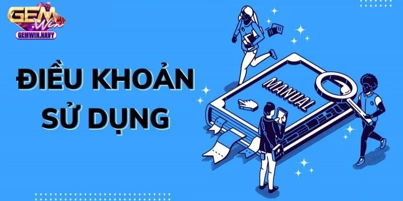 Nội dung điều khoản điều kiện của nhà cái Gemwin